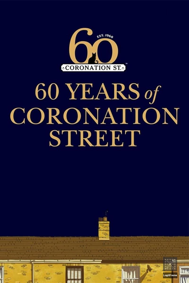 Coronation Street: 60 Unforgettable Years 