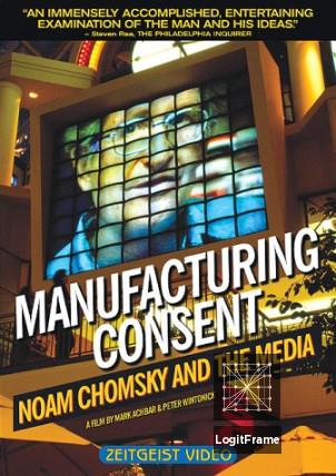 Manufacturing Consent: Noam Chomsky and the Media 